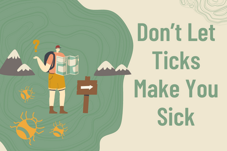 Don't Let Ticks Make You Sick